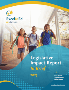 Cover image of ExcelinEd in Action's Legislative Impact Report In Brief 2025, featuring a photo of three school kids running toward their school happily